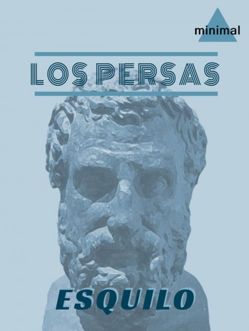 Cover of the book Los persas by Esquilo, Editorial Minimal