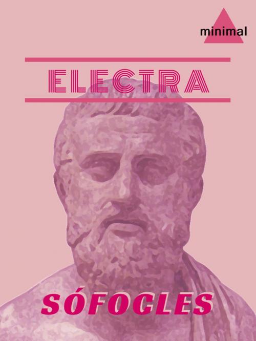 Cover of the book Electra by Sófocles, Editorial Minimal