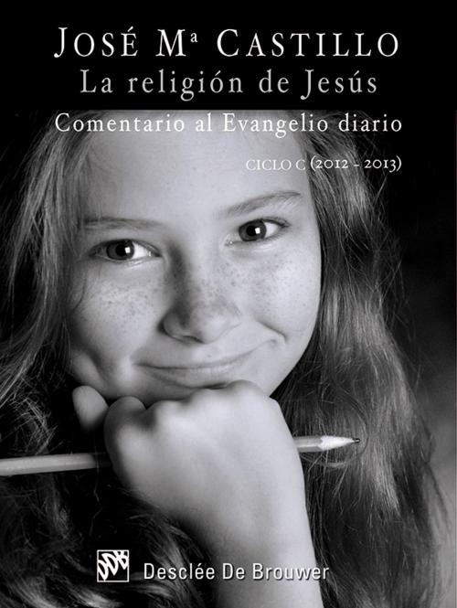 Cover of the book La religión de Jesús by José María Castillo Sánchez, Desclée De Brouwer
