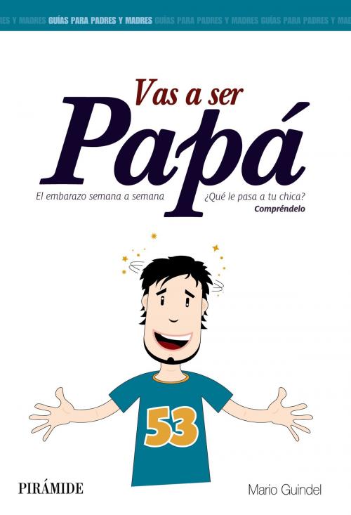 Cover of the book Vas a ser papá by Mario Guindel, Ediciones Pirámide