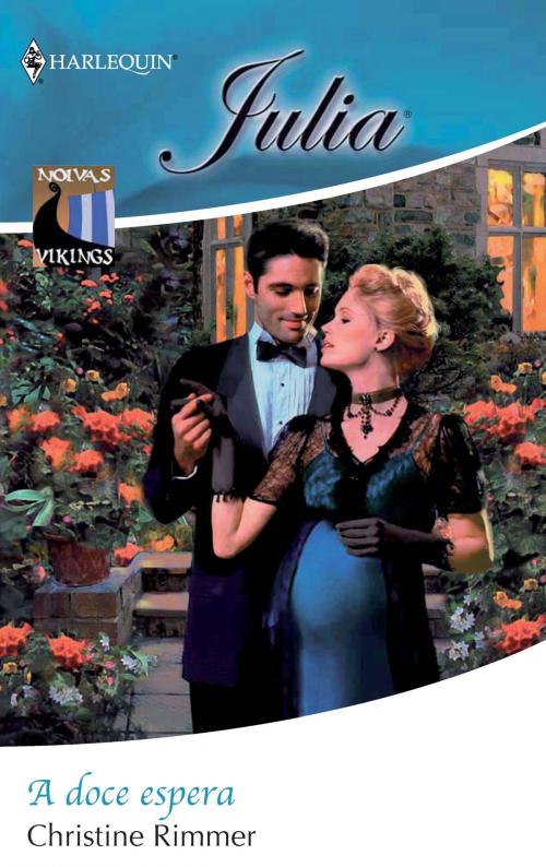 Cover of the book A doce espera by Christine Rimmer, Harlequin, uma divisão de HarperCollins Ibérica, S.A.