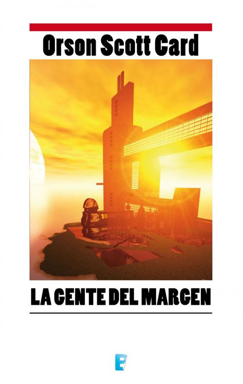 Cover of the book La gente del márgen by Orson Scott Card, Penguin Random House Grupo Editorial España