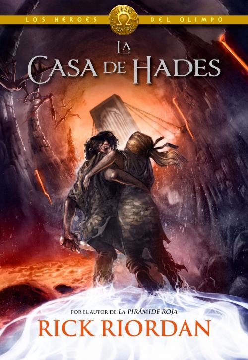 Cover of the book La casa de Hades (Los héroes del Olimpo 4) by Rick Riordan, Penguin Random House Grupo Editorial España