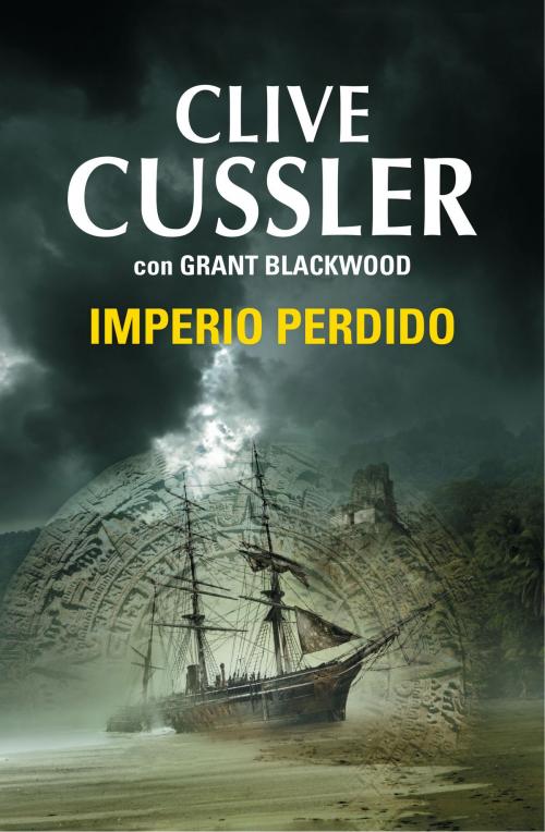 Cover of the book Imperio perdido (Las aventuras de Fargo 2) by Clive Cussler, Grant Blackwood, Penguin Random House Grupo Editorial España