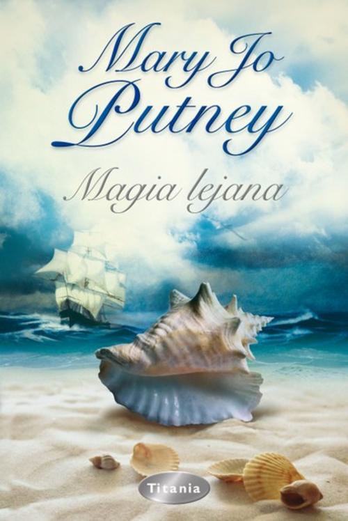 Cover of the book Magia lejana by Mary Jo Putney, Titania