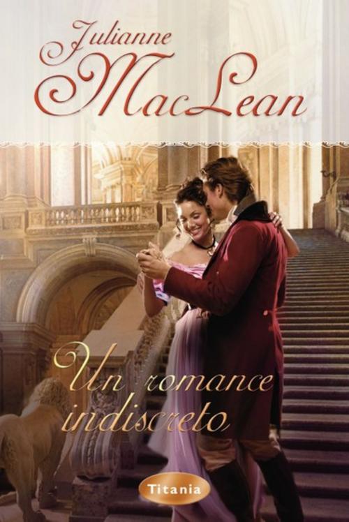 Cover of the book Un romance indiscreto by Julianne MacLean, Titania