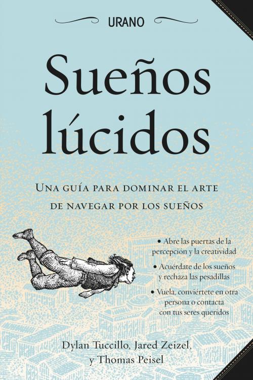 Cover of the book Sueños lúcidos by Dylan Tuccillo, Jared Zeizel, Thomas Peisel, Urano