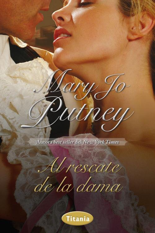 Cover of the book Al rescate de la dama by Mary Jo Putney, Titania