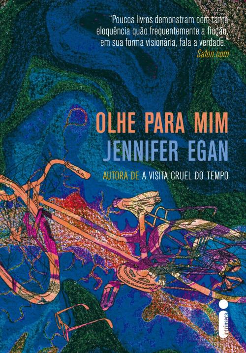 Cover of the book Olhe para mim by Jennifer Egan, Intrínseca