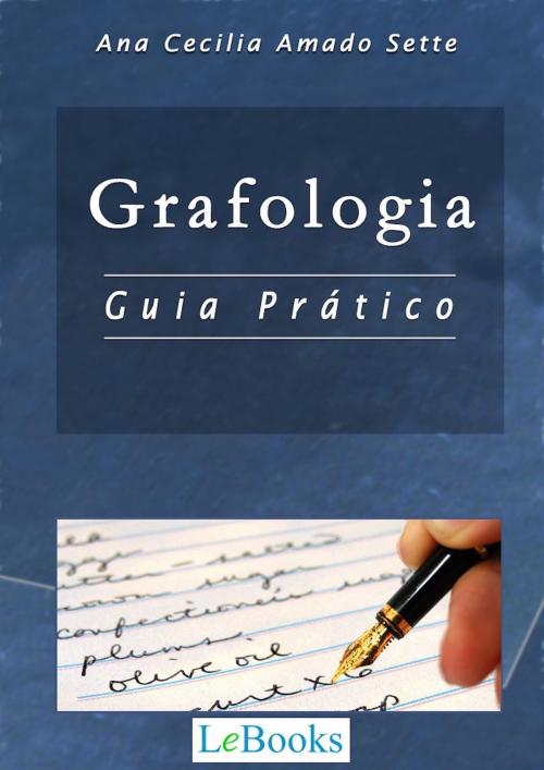 Cover of the book Grafologia by Ana Cecilia Amado Sette, Lebooks Editora