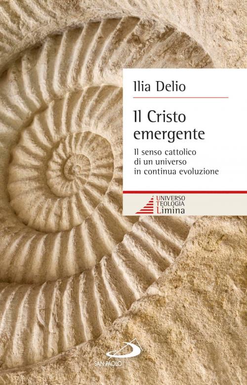 Cover of the book Il Cristo emergente. Il senso cattolico di un universo in continua evoluzione by Ilia Delio, San Paolo Edizioni