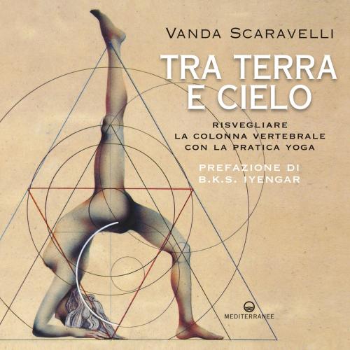 Cover of the book Tra terra e cielo by Vanda Scaravelli, Bellur Krishnamachar Sundara Iyengar, Edizioni Mediterranee