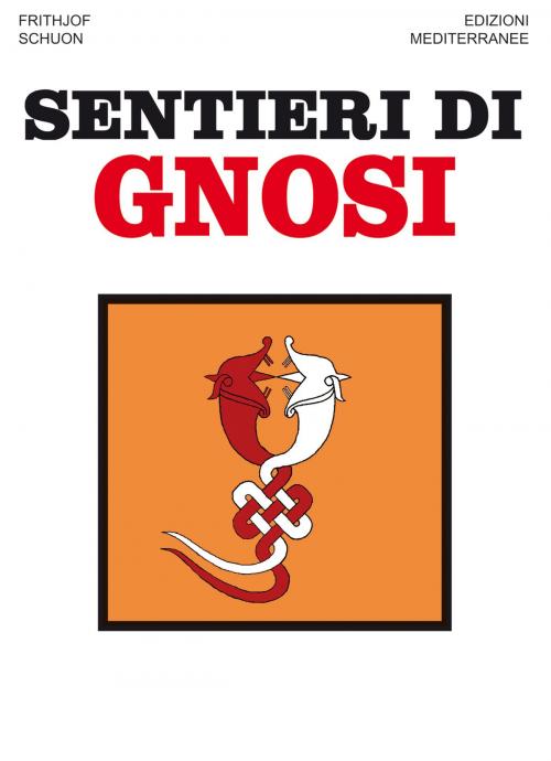 Cover of the book Sentieri di Gnosi by Frithjof Schuon, Edizioni Mediterranee