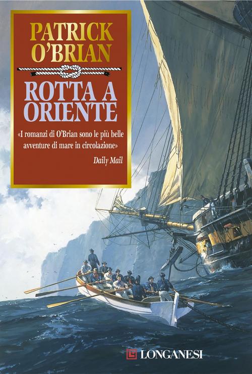 Cover of the book Rotta a oriente by Patrick O'Brian, Longanesi