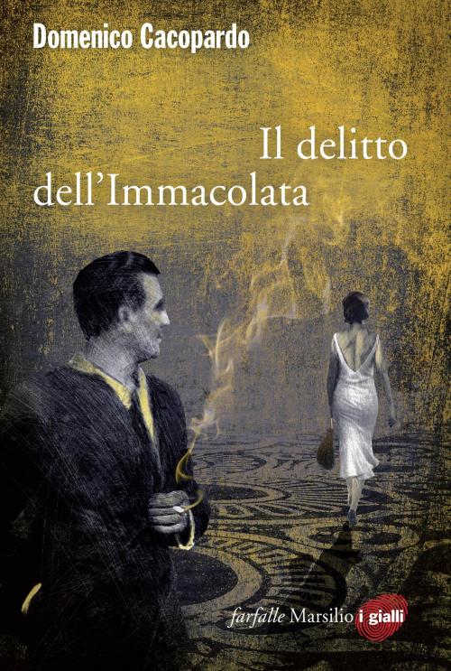 Cover of the book Il delitto dell'Immacolata by Domenico Cacopardo, Marsilio