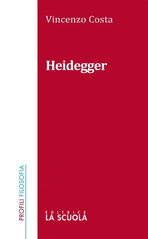Cover of the book Heidegger by Vincenzo Costa, La Scuola