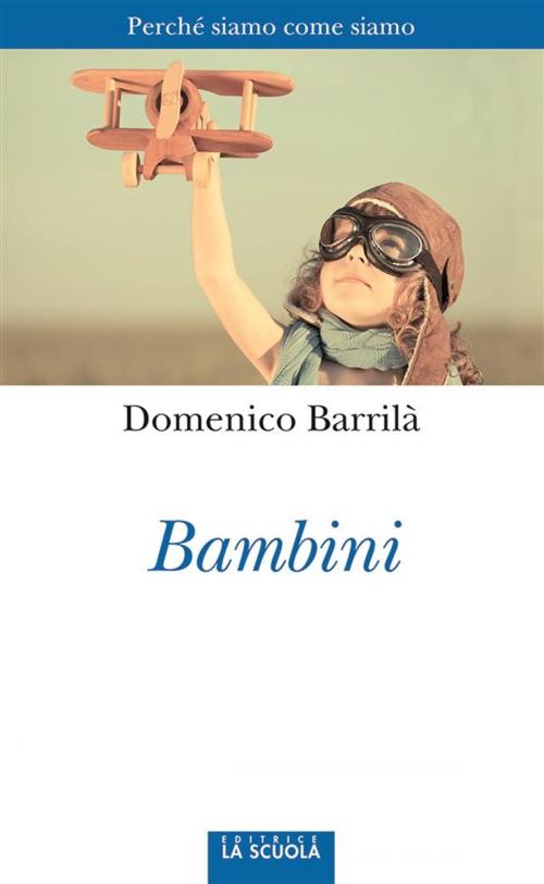 Cover of the book Bambini. by Domenico Barrilà, La Scuola