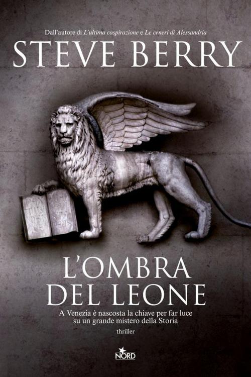 Cover of the book L'ombra del leone by Steve Berry, Casa Editrice Nord