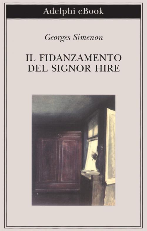 Cover of the book Il fidanzamento del signor Hire by Georges Simenon, Adelphi