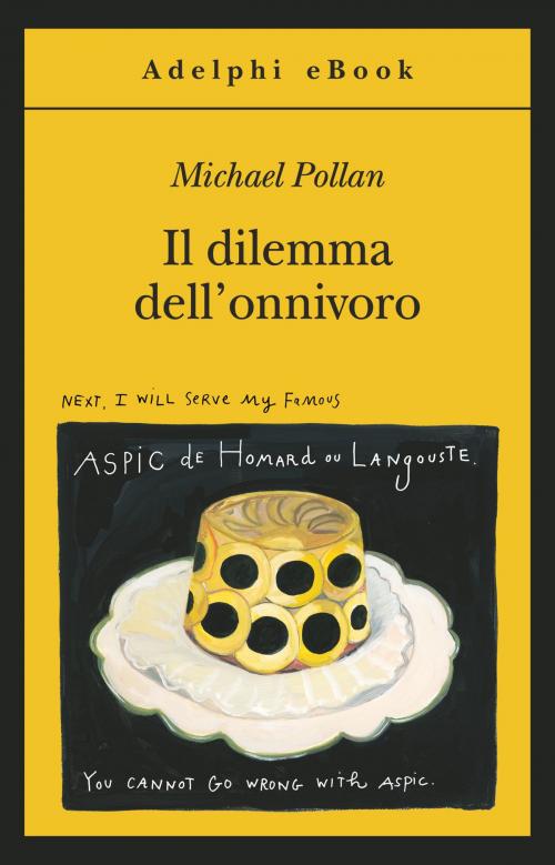 Cover of the book Il dilemma dell'onnivoro by Michael Pollan, Adelphi