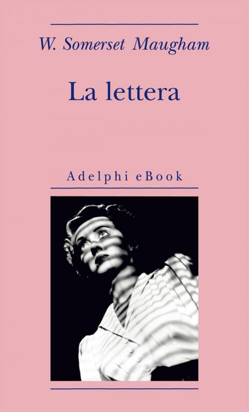 Cover of the book La lettera by W. Somerset Maugham, Adelphi