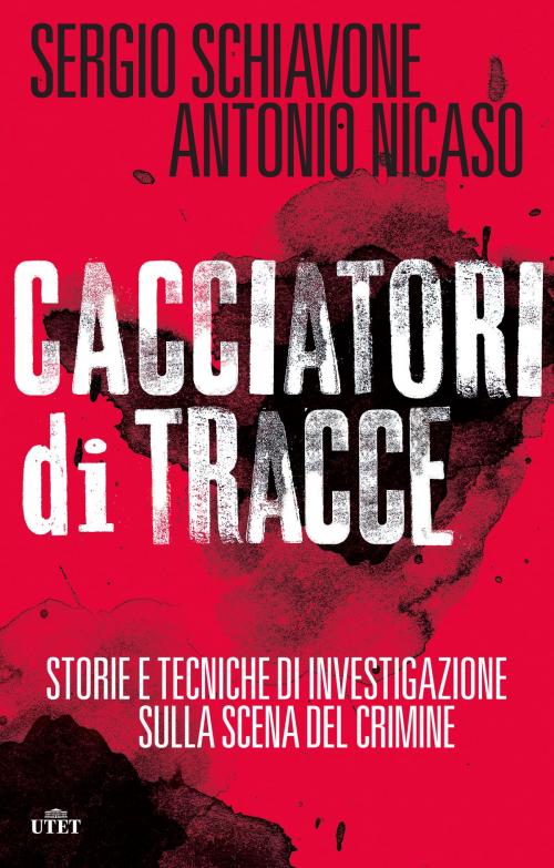 Cover of the book Cacciatori di tracce by Antonio Nicaso, Sergio Schiavone, UTET