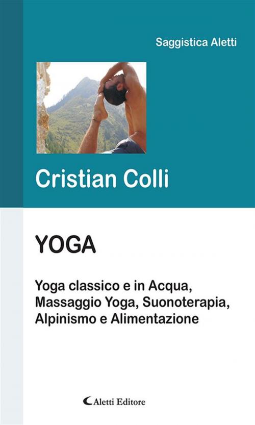 Cover of the book YOGA by Cristian Colli, Aletti Editore