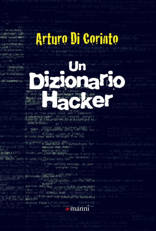 Cover of the book Un Dizionario Hacker by ARTURO DI CORINTO, Manni