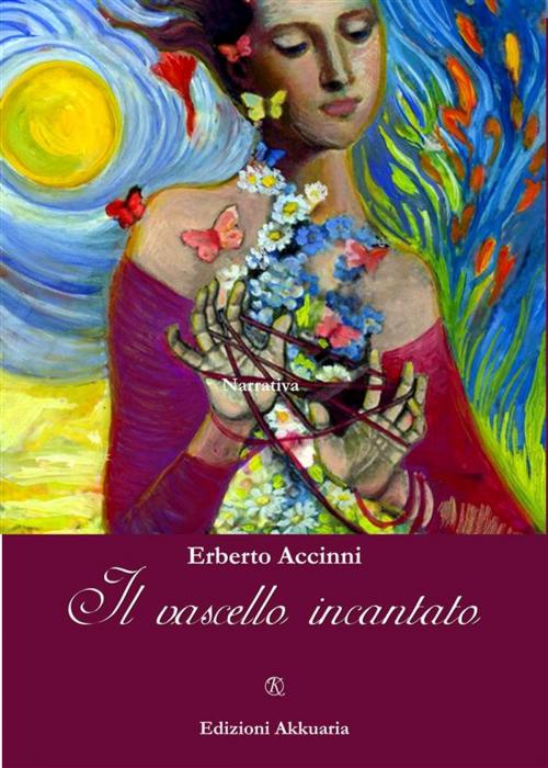 Cover of the book Il vascello incantato by Erberto Accinni, Akkuaria