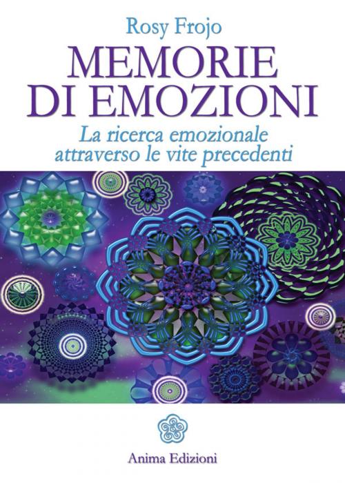 Cover of the book Memorie di Emozioni by FROJO ROSY, Anima Edizioni