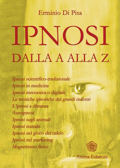 Cover of the book Ipnosi by Erminio Di Pisa, Anima Edizioni