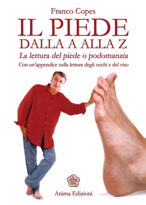 Cover of the book Piede dalla A alla Z (Il) by Franco Copes, Anima Edizioni