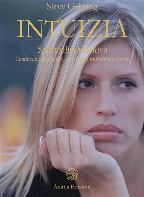 Cover of the book Intuizia by Gehring Slavy, Anima Edizioni
