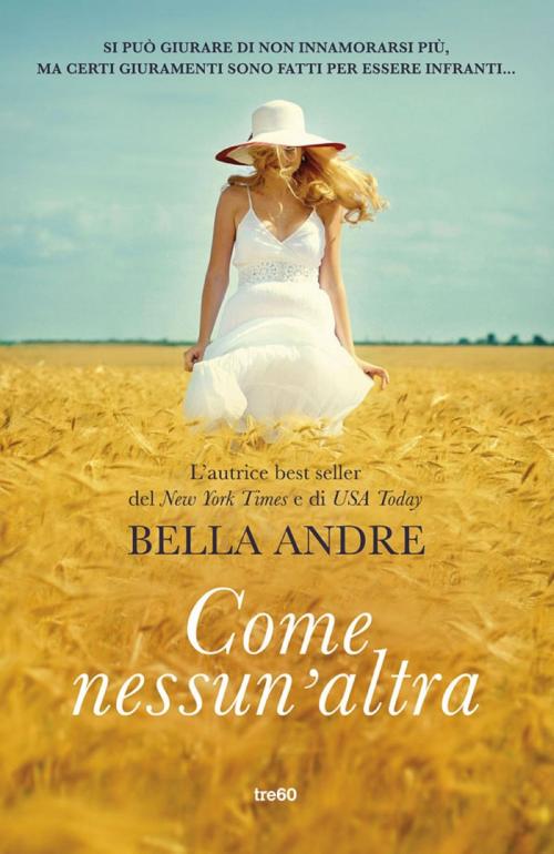 Cover of the book Come nessun'altra by Bella Andre, Tre60
