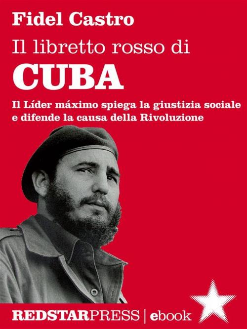 Cover of the book Il libretto rosso di Cuba by Fidel Castro, Red Star Press