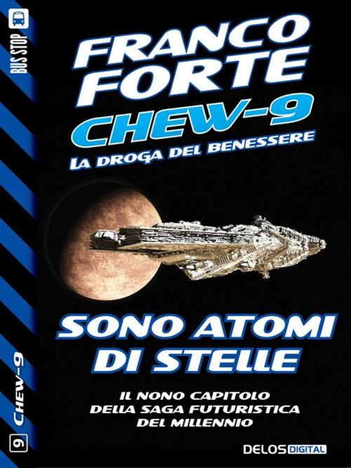 Cover of the book Sono atomi di stelle by Franco Forte, Delos Digital