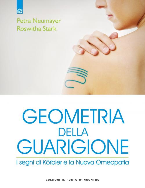 Cover of the book Geometria della guarigione by Petra Neumayer, Roswitha Stark, Edizioni il Punto d'Incontro
