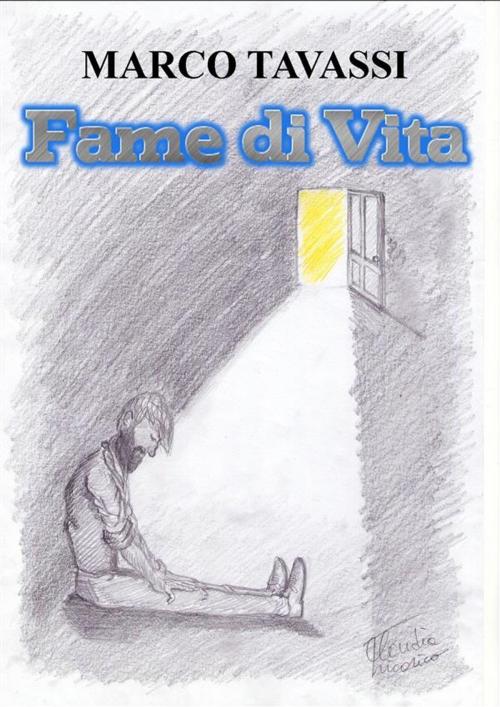 Cover of the book Fame di Vita by Marco Tavassi, Marco Tavassi