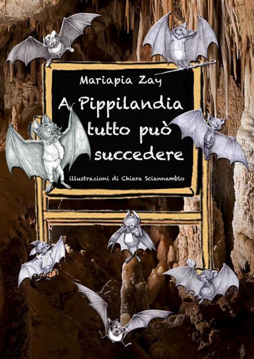 Cover of the book A Pippilandia tutto può succedere by Mariapia Zay, Mariapia Zay