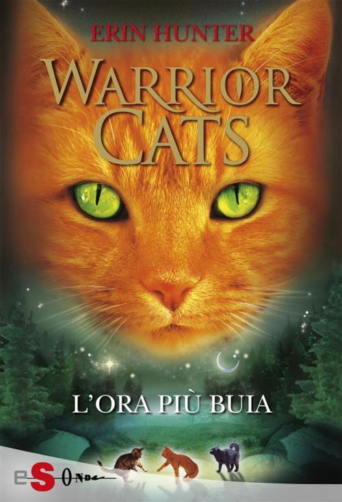Cover of the book WARRIOR CATS 6 - L'ora più buia by Erin Hunter, Edizioni Sonda
