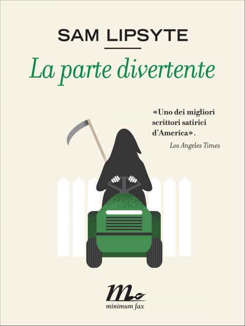 Cover of the book La parte divertente by Sam Lipsyte, minimum fax