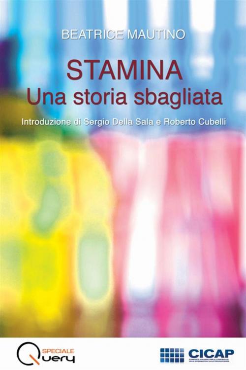 Cover of the book Stamina: una storia sbagliata by Beatrice Mautino, CICAP
