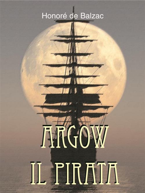 Cover of the book Argow il pirata by Honoré de Balzac, Sem