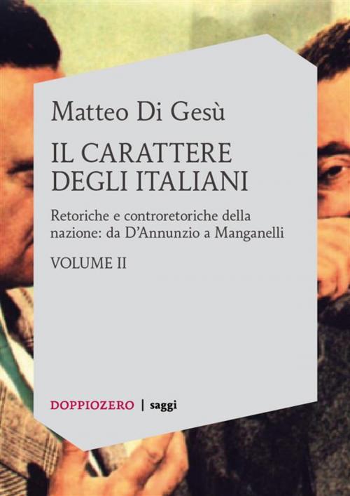 Cover of the book Il carattere degli Italiani vol. 2 by Matteo Di Gesù, Doppiozero