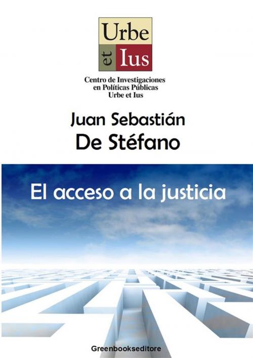 Cover of the book El acceso a la justicia by Juan Sebastián De Stéfano, Greenbooks editore, Greenbooks Editore