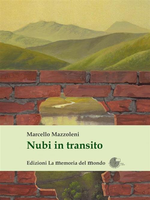 Cover of the book Nubi in transito by Marcello Mazzoleni, La Memoria del Mondo