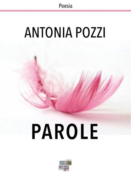 Cover of the book Parole by Antonia Pozzi, KKIEN Publ. Int.