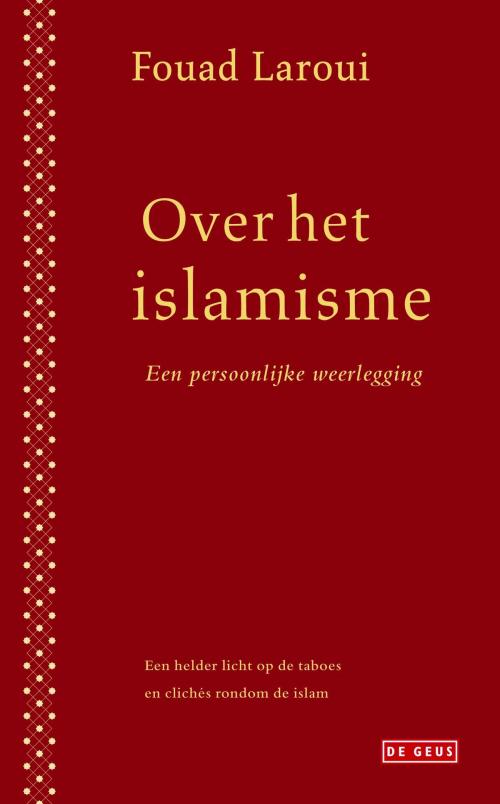 Cover of the book Over het islamisme by Fouad Laroui, Singel Uitgeverijen