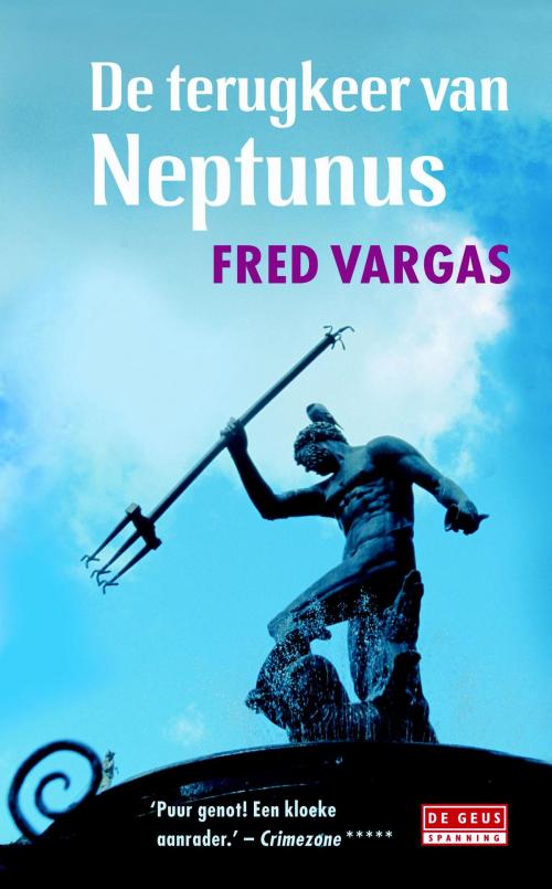 Cover of the book De terugkeer van Neptunus by Fred Vargas, Singel Uitgeverijen