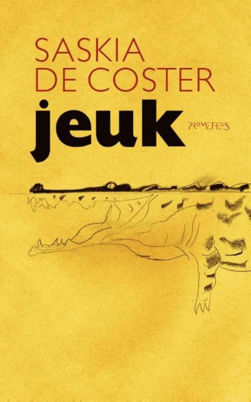 Cover of the book Jeuk by Saskia De Coster, Prometheus, Uitgeverij